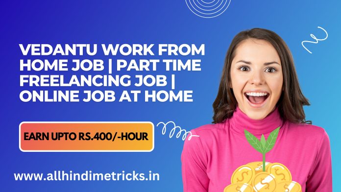 Vedantu Work From Home Job | Part Time Freelancing Job | Online Job At Home
